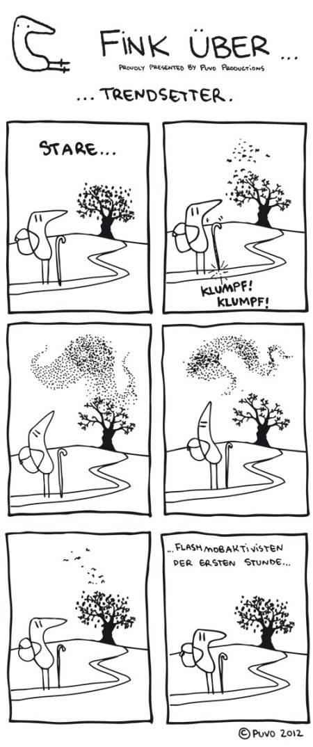 Fink über... Trendsetter. Monatlicher Comicstrip von puvo productions.