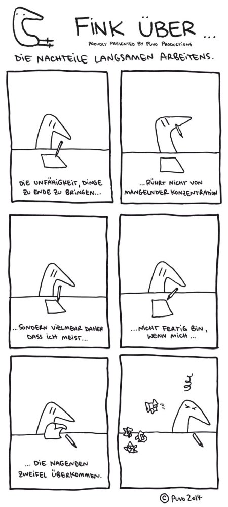 Fink über die Nachteile langsamen Arbeitens.