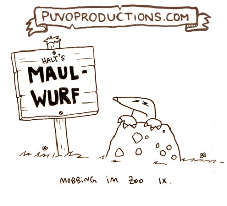 Mobbing im Zoo 9: Maulwurf