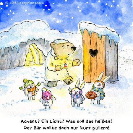 Aquarellillustration: Ein müder Bär mit Kerze im Winter vor seiner Höhle, auf dem Weg zur Außentoilette. Um ihn herum 4 Häschen, die sich freuen und Plätzchen dabei haben. Text: "Advent, ein Licht? Was soll das heißen? Der Bär wollte doch nur kurz pullern!" / Adventskalender 2018 von puvo productions. Türchen #1 